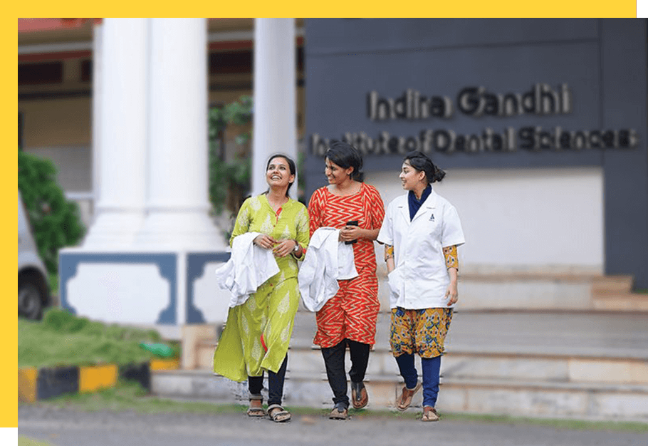 About Our College Indira Gandhi Institute Of Dental Sciences 